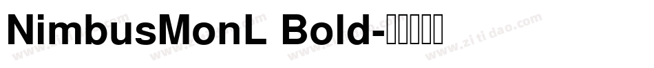 NimbusMonL Bold字体转换